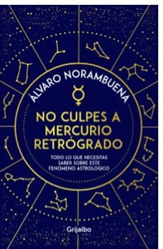 No Culpes A Mercurio Retrogrado