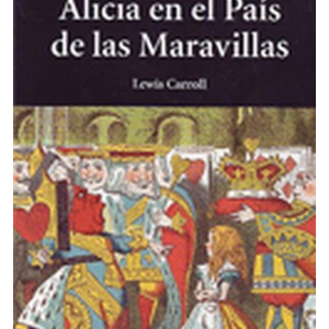 Alicia en el País de las Maravillas/Lewis Carroll