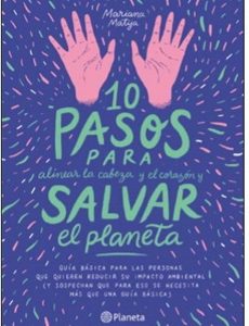 10 Pasos Para Alinear La Cabeza Y El Corazón Y Salvar El Planeta
