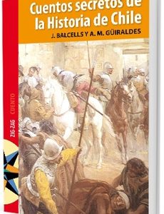 Cuentos Secretos De La Historia De Chile
