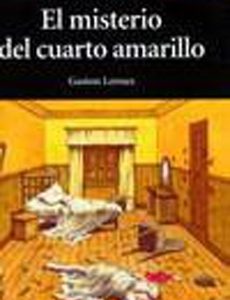 El Misterio Del Cuarto Amarillo