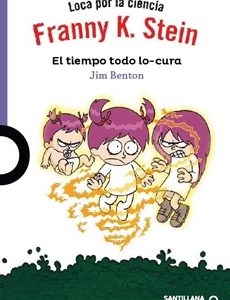 FRANNY K. STEIN. EL TIEMPO TODO LO-CURA