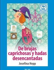 De Brujas Caprichosas Y Hadas Desencantadas