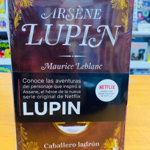 Arsene Lupin. Caballero Ladron (MAURICE LEBLANC)