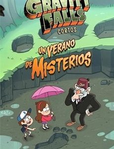 Gravity Falls. Un Verano De Misterios