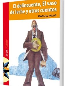 El Delincuente. El Vaso De Leche Y Otros Cuentos