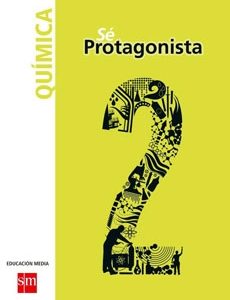 Sé Protagonista Química 2° Medio Texto