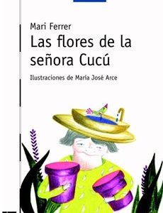 LAS FLORES DE LA SEÑORA CUCU