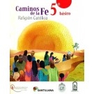 CAMINOS DE LA FE 5º BÁSICO RELIGIÓN CATÓLICA