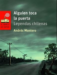 ALGUIEN TOCA LA PUERTA. LEYENDAS CHILENAS