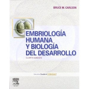 Embriología humana y biología del desarrollo + Student Consult