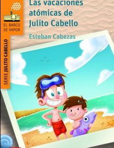 LAS VACACIONES ATOMICAS DE JULITO CABELLO