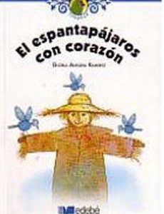 El Espantapajaros Con Corazon
