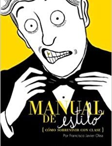 Manual De Estilo, Como Sobrevivir Con Clase
