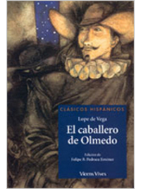 El caballero de Olmedo/Lope de Vega