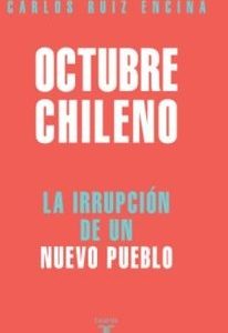 Octubre Chileno. La Irrupción De Un Nuevo Pueblo