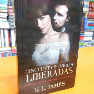 Cincuenta Sombras Liberadas (Cincuenta Sombras #3) E. L. James.