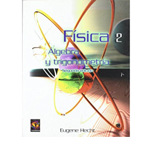 Física 2. Algebra y Trigonometría 2° Edición