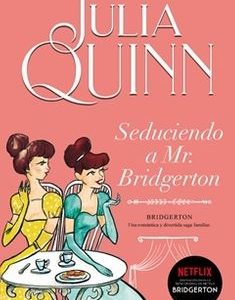 Seduciendo a mr. Bridgerton. Bridgerton #4 (Julia Quinn)