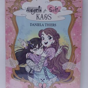 ALEGRIA Y SOFIA : KAOS #4. THIERS DANIELA