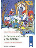 Animales Animalitos Animalotes/Güiraldes, Ana María
