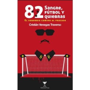 82. Sangre, Futbol Y Quiebras