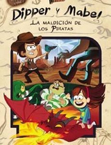 Gravity Falls. Dipper Y Mabel La Maldicion De Los Piratas