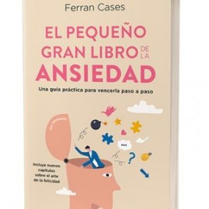 El pequeño gran libro de la ansiedad