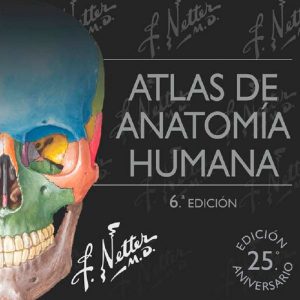 Netter. Atlas de Anatomía Humana 6º Ed