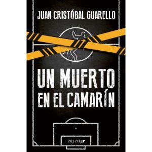 Un Muerto En El Camarín. Juan Cristóbal Guarello