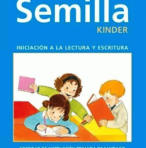 SEMILLA KÍNDER, INICIACIÓN A LA LECTURA Y ESCRITURA