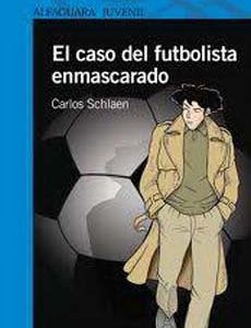 El Caso Del Futbolista Enmascarado