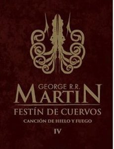 Festín De Cuervos (Canción De Hielo Y Fuego #4) (B)