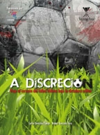 A Discreción Viaje A Corazón Del Fútbol Chileno