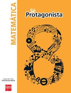 Sé Protagonista Set Matemáticas 8° Texto + Cuaderno del estudiante