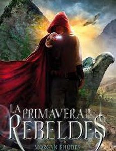 (La Caida De Los Reinos #2) La Primavera De Los Rebeldes
