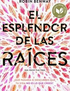 El Esplendor De Las Raíces. Robin Benway