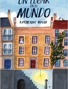 Un Lugar En El Mundo. Katherine Marsh