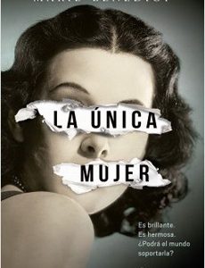 La única mujer. Marie Benedict.