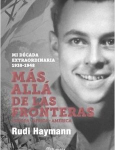 Más allá de las fronteras. Rudi Haymann