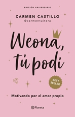 Weona, Tú Podí. (Edición Aniversario)