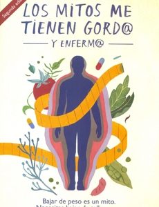 Los Mitos Me Tienen Gordo Y Enfermo