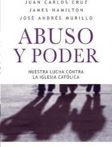 Abuso Y Poder. Nuestra Lucha Contra La Iglesia Católica