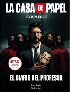 La Casa De Papel. Escape Book. El Diario del Profesor.
