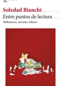 Entre puntos de lecturas - Soledad Bianchi