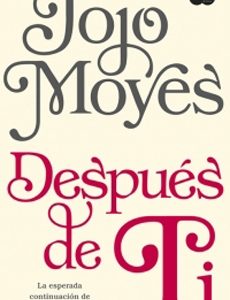 (Yo Antes De Tí #2) Después De Tí