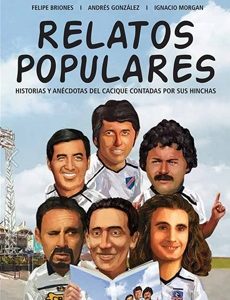 Relatos Populares. Historia Y Anecdotas Del Cacique #1