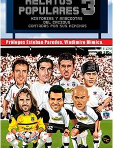Relatos Populares. Historia Y Anecdotas Del Cacique #3