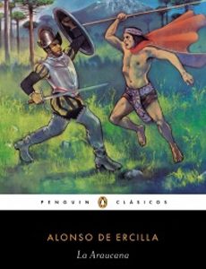 La Araucana. Alonso de Ercilla. Penguin Clásicos