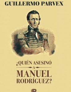 ¿Quien Asesino A Manuel Rodriguez?